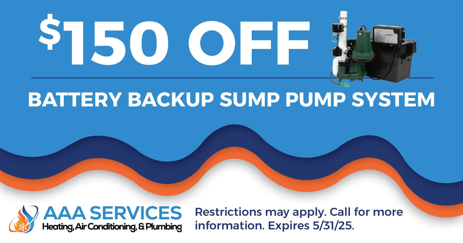  Off UV Light and Dehumidifier. Restrictions may apply. Call for more information. Expiration 05/31/2025.